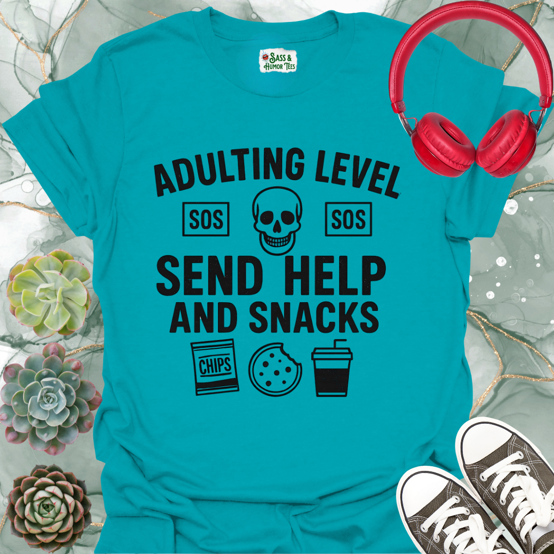 Unisex T-Shirt Adulting Level Send Help and Snacks