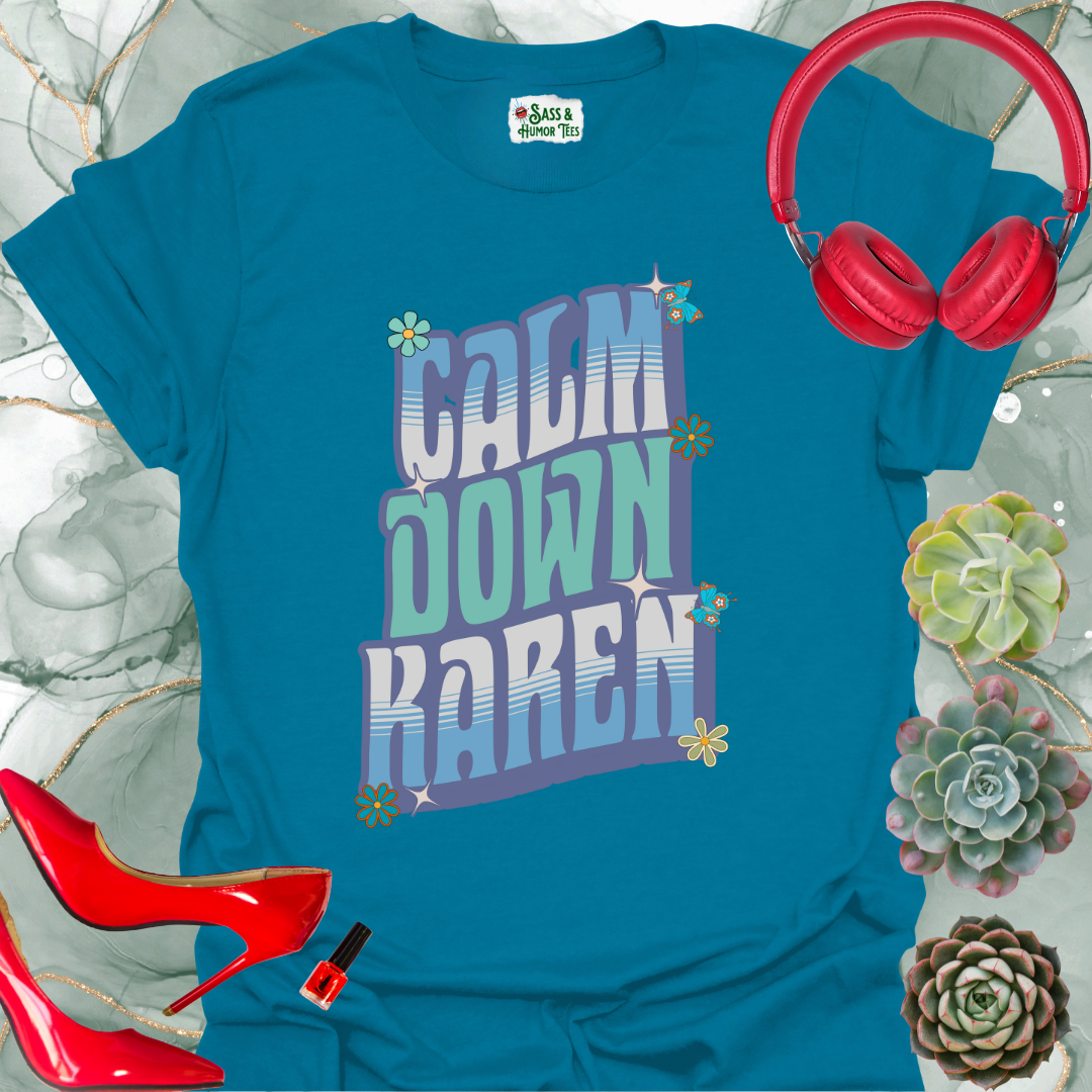 Calm Down Karen T-Shirt