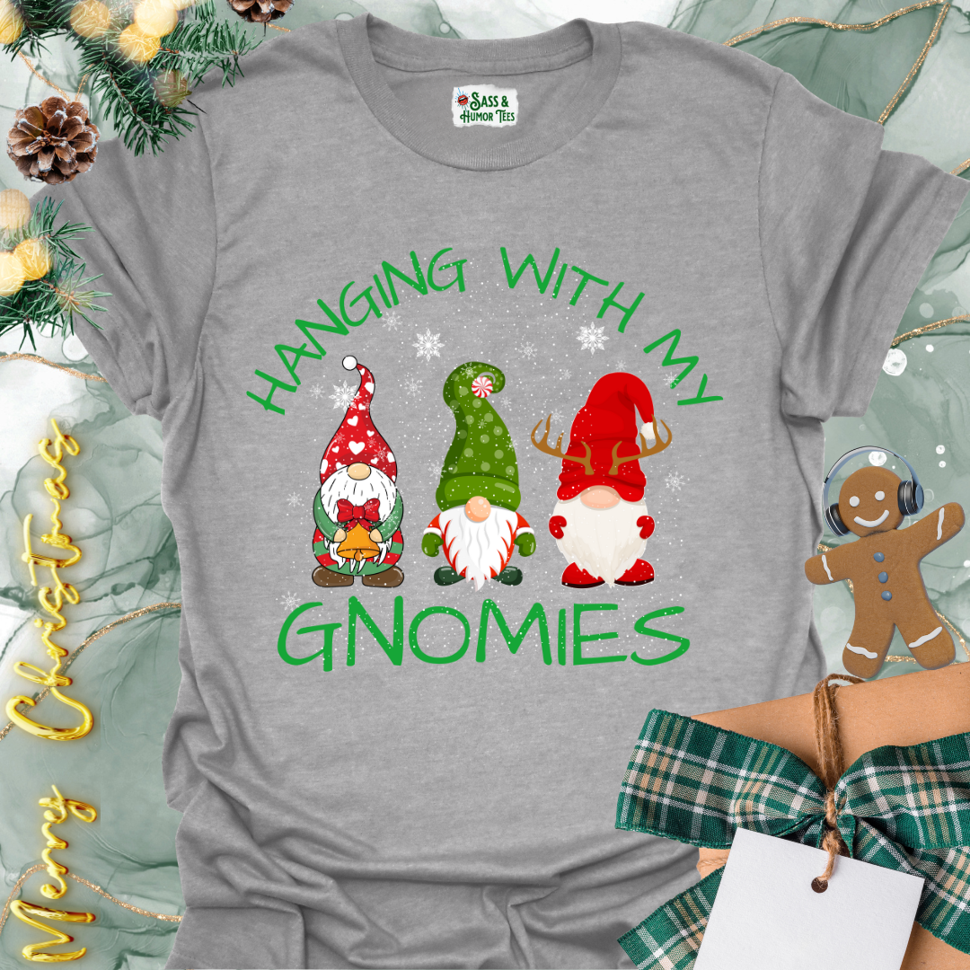 Hanging with my Gnomies T-Shirt