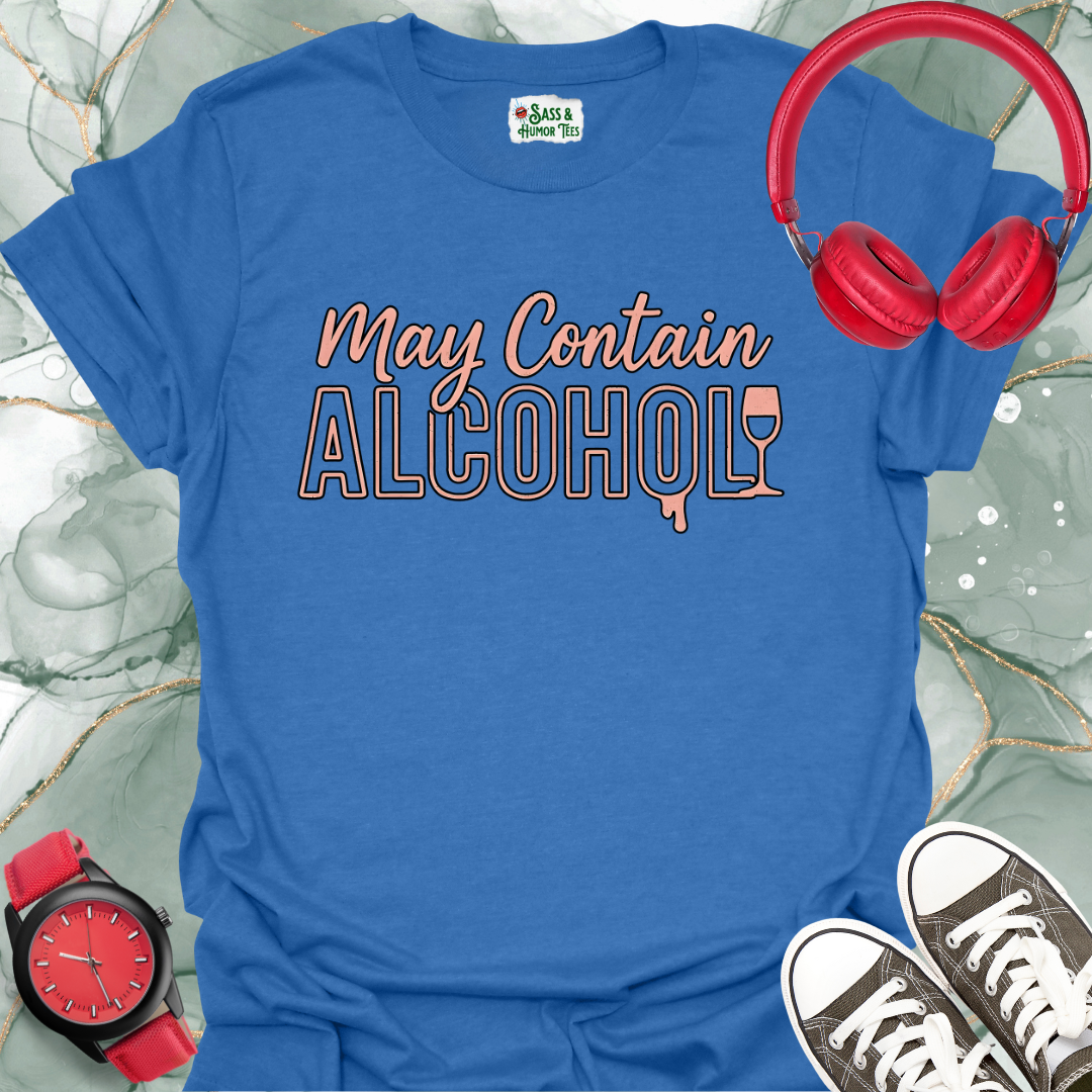 May Contain Alcohol T-Shirt