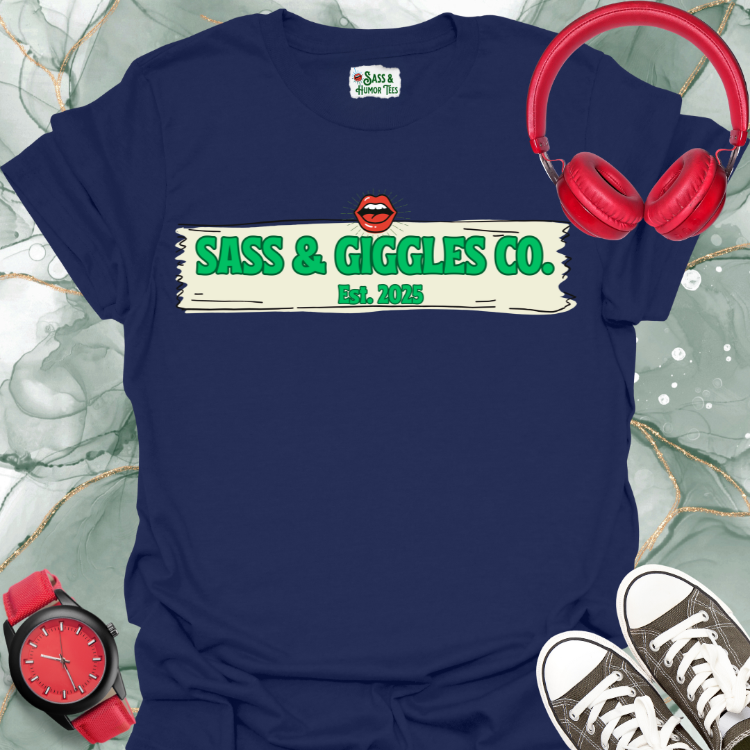 Sass & Giggles Co. T-Shirt