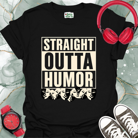 Straight Outta Humor T-Shirt