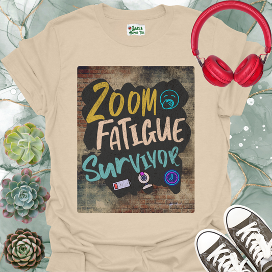 Zoom Fatigue Survivor T-Shirt