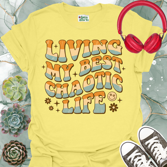 Living My Best Chaotic Life T-Shirt