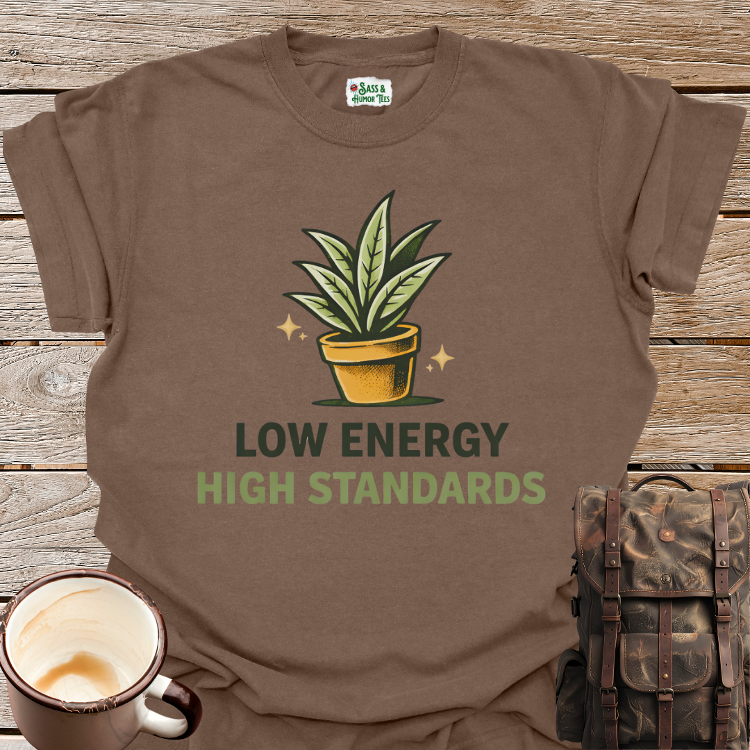 Low Energy High Standards T-Shirt