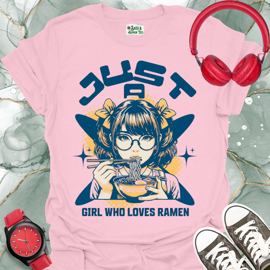 Just a Girl Who Loves Ramen Tee