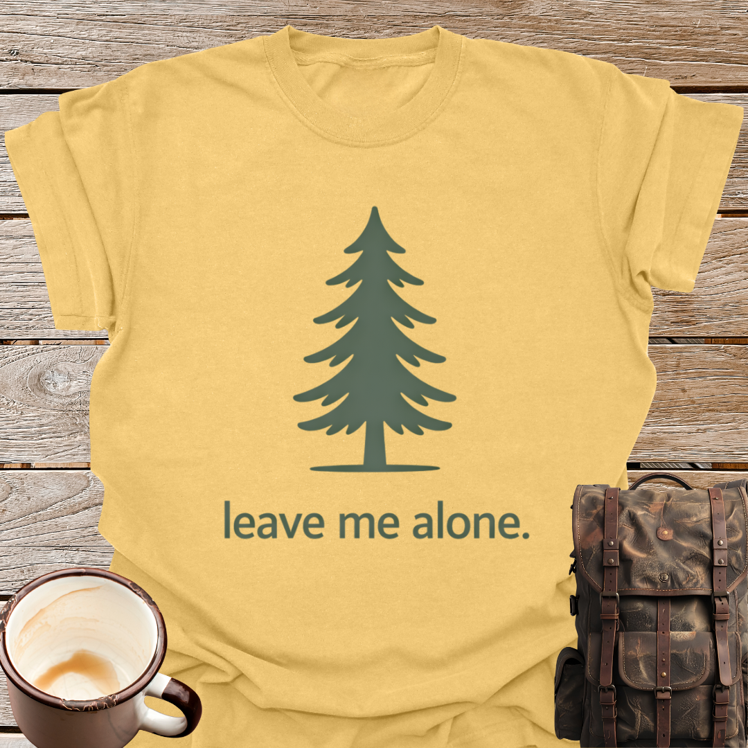 Leave Me Alone T-Shirt