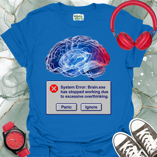 System Error: brain.exe T-Shirt Funny Tech Geek Tee