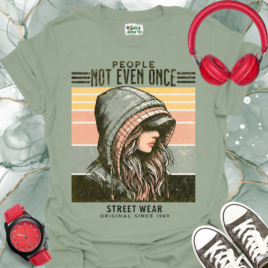 People Not Even Once Streetwear Graphic Tee