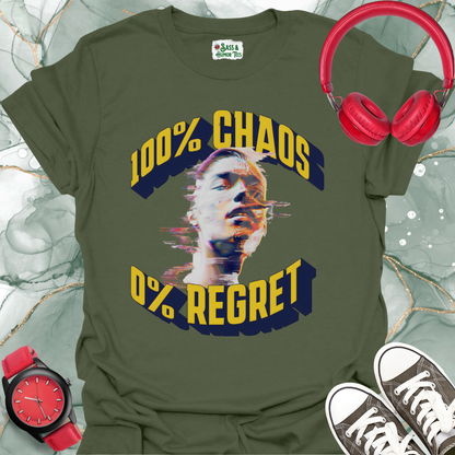100% Chaos 0% Regret Unisex T-Shirt