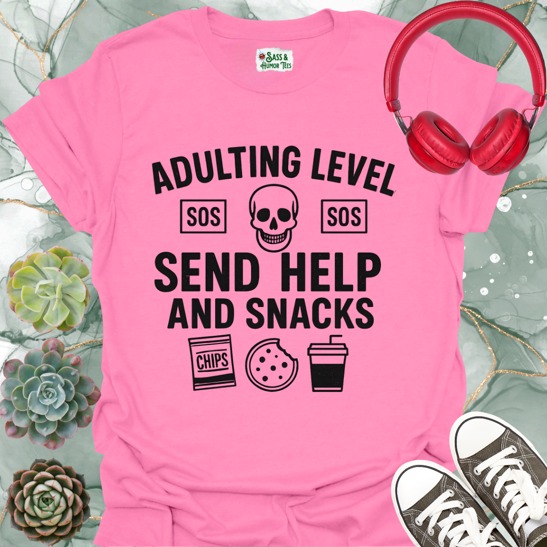 Unisex T-Shirt Adulting Level Send Help and Snacks