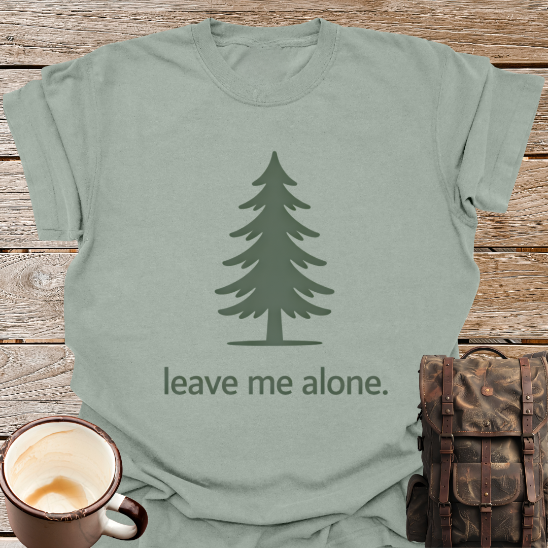 Leave Me Alone T-Shirt