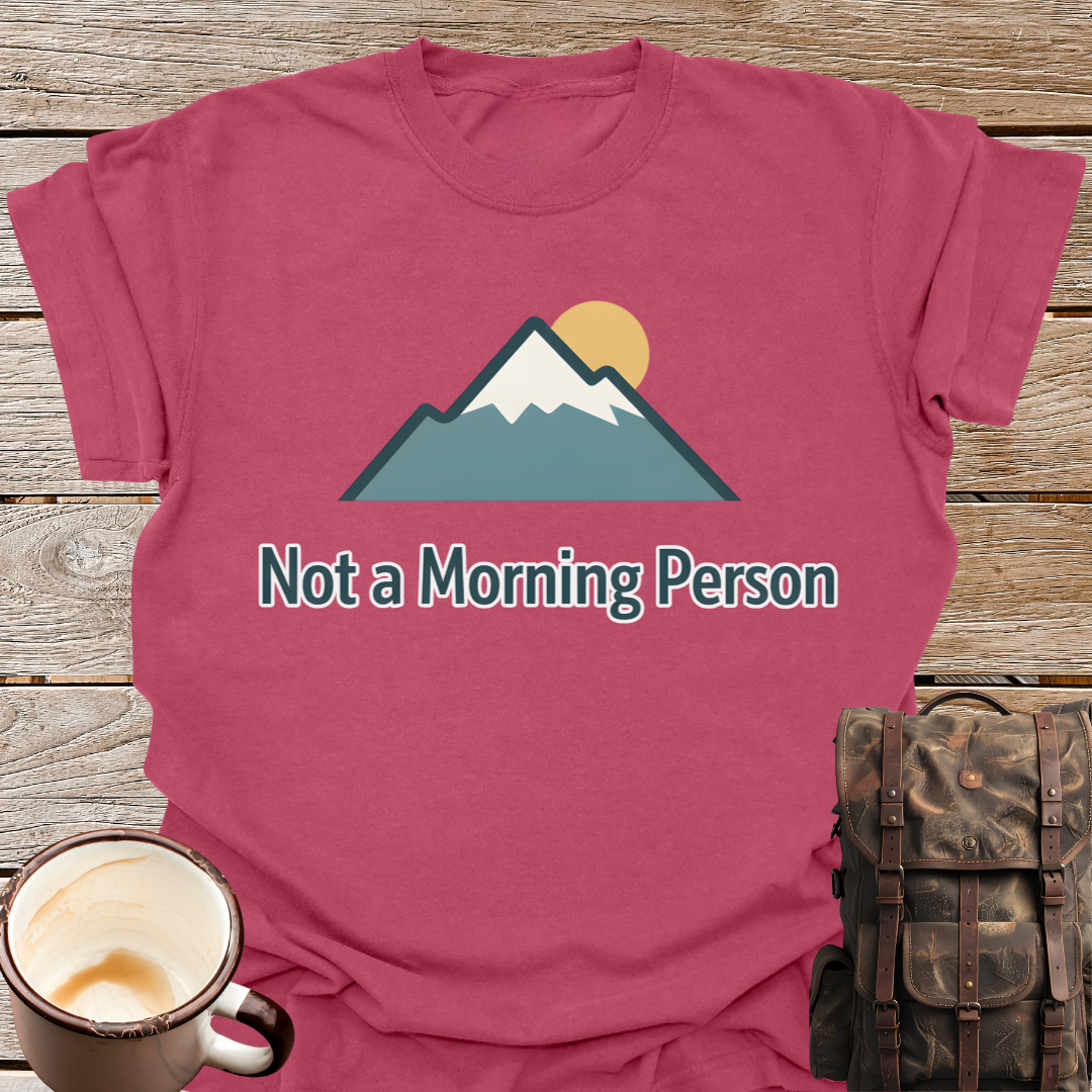 Not a Morning Person T-Shirt