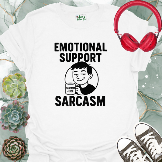 Sarcasm T-Shirt for Emotional Support