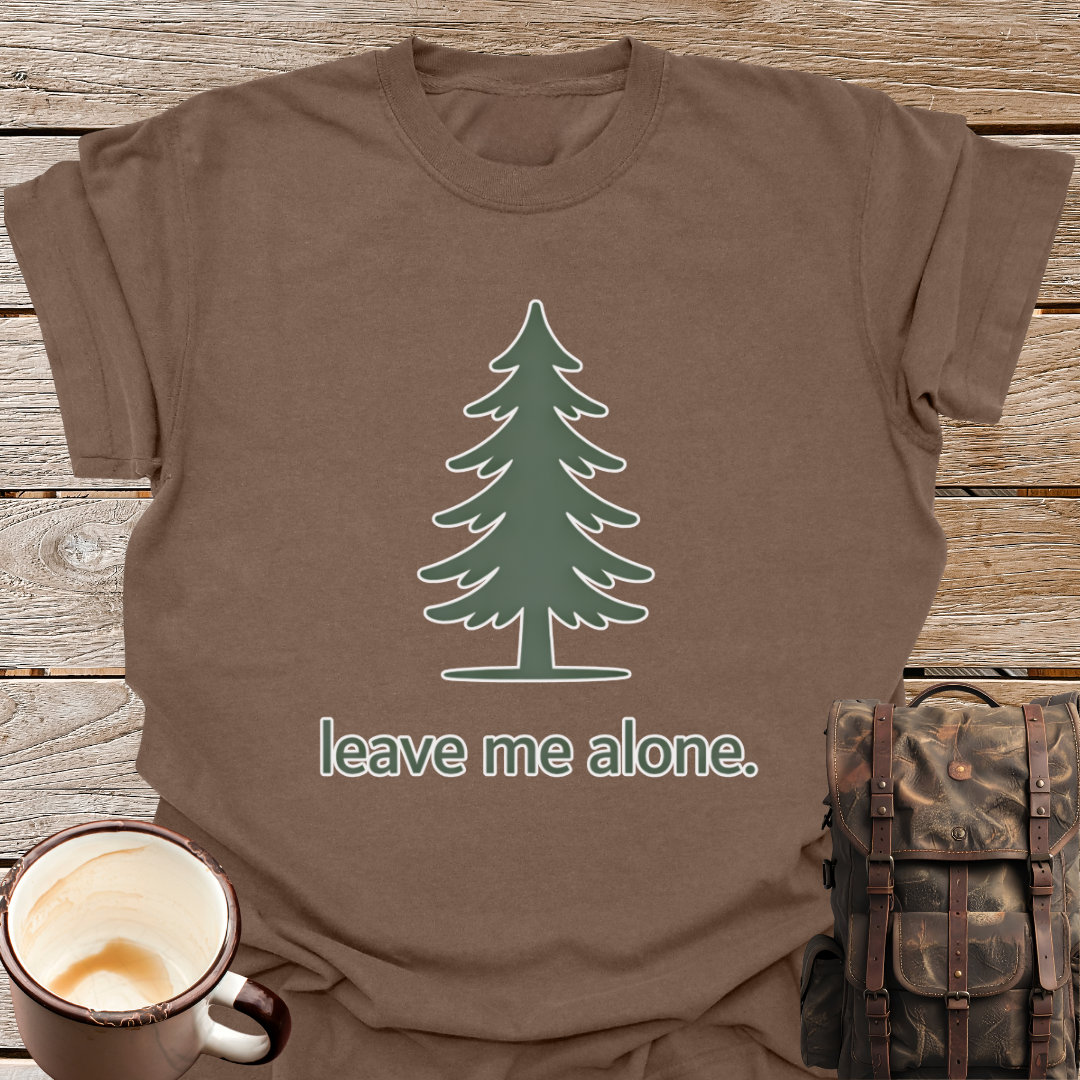 Leave Me Alone T-Shirt