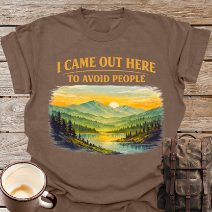 I Came Out Here to Avoid People T-Shirt