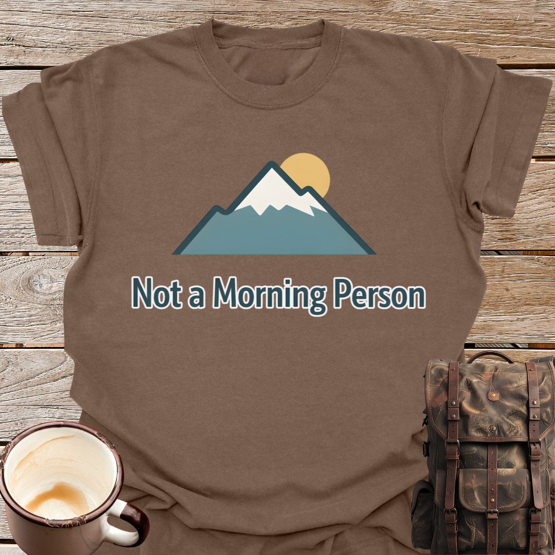Not a Morning Person T-Shirt