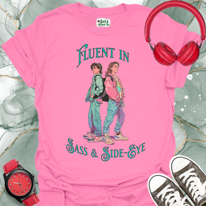 Fluent in Sass & Side-Eye Unisex T-Shirt