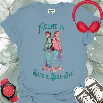 Fluent in Sass & Side-Eye Unisex T-Shirt
