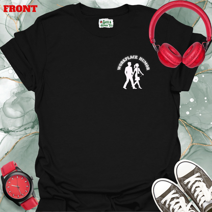 This is Every Workplace "Gets It Done, Still Learning, Means Well, Out Drinking,”  Front & Back Design Tee