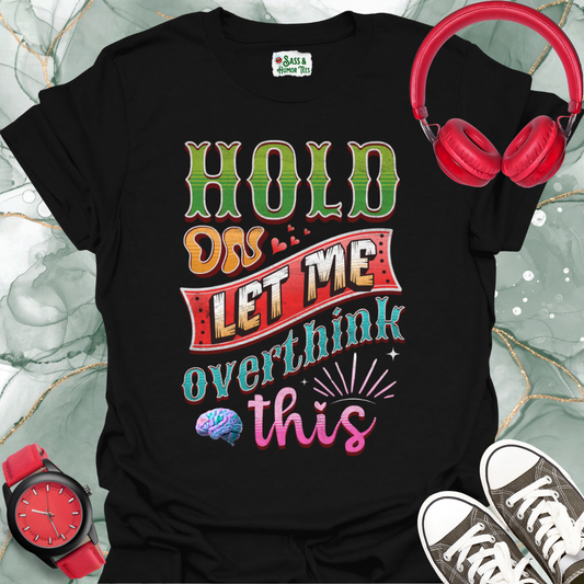 Hold on — let me overthink this T-shirt.