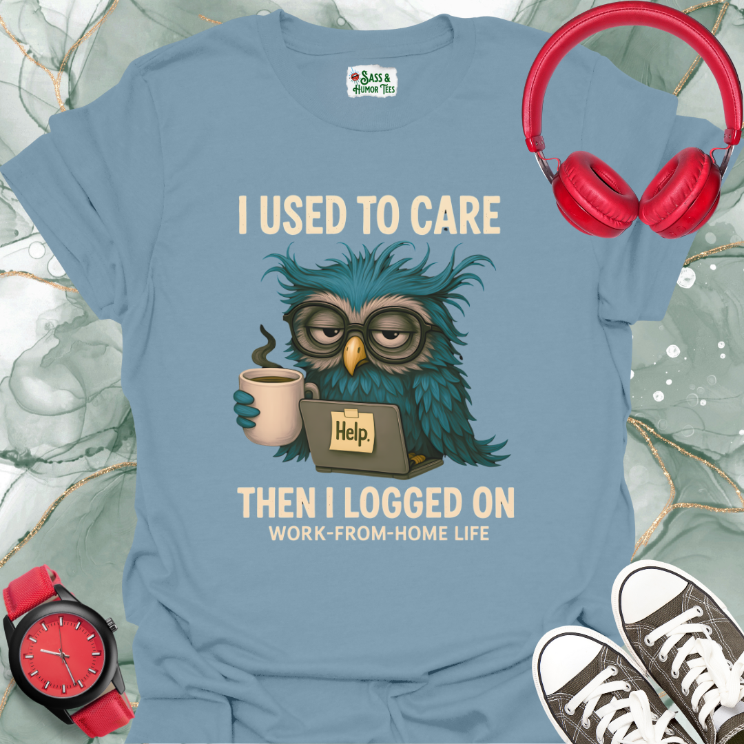 Unisex T-Shirt I Used to Care Then I Logged On Funny Tee