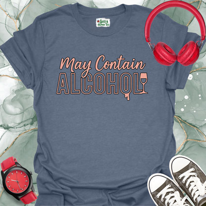 May Contain Alcohol T-Shirt