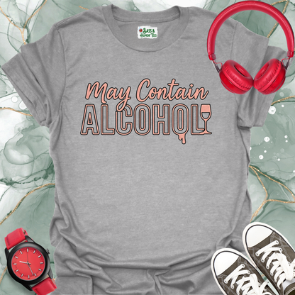 May Contain Alcohol T-Shirt