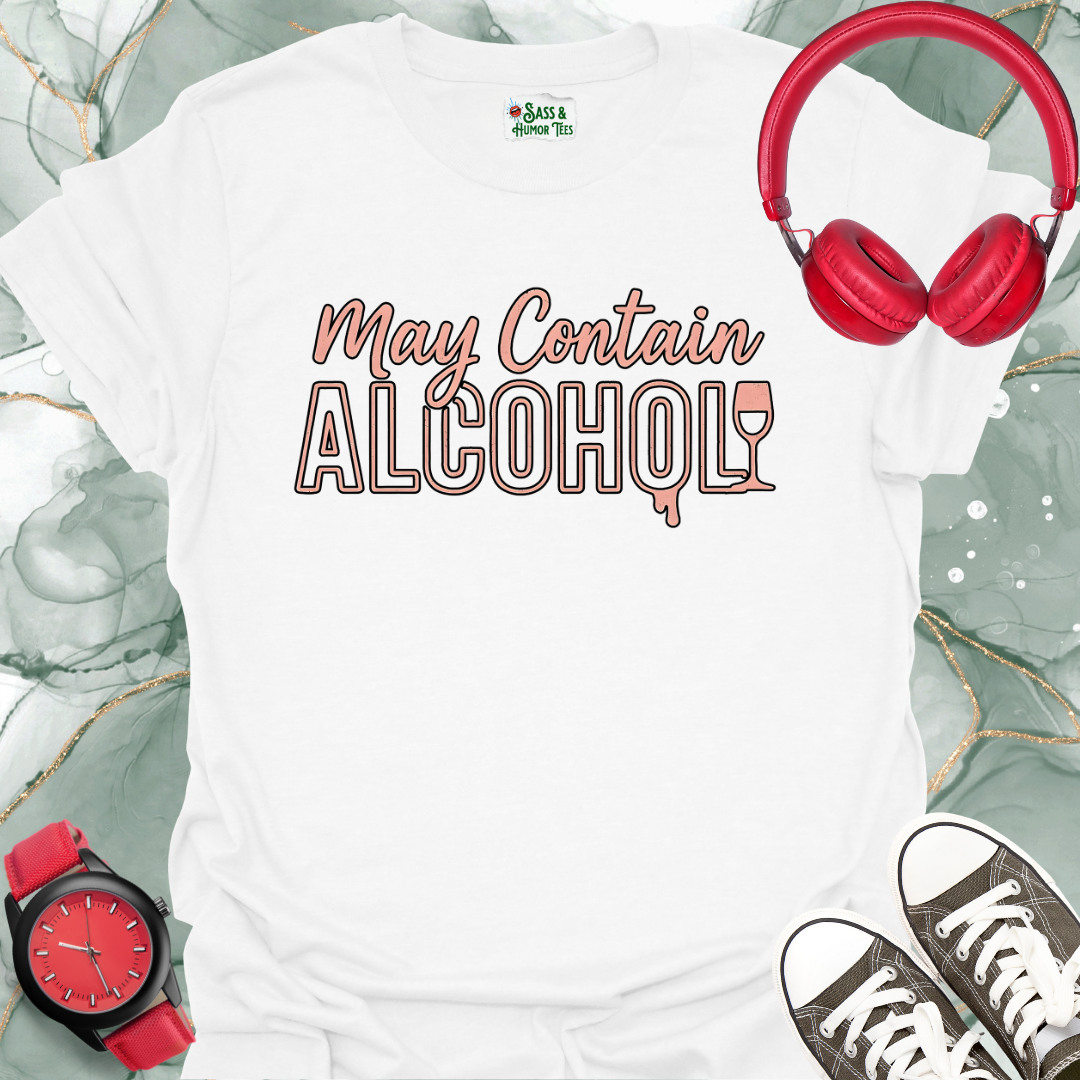 May Contain Alcohol T-Shirt