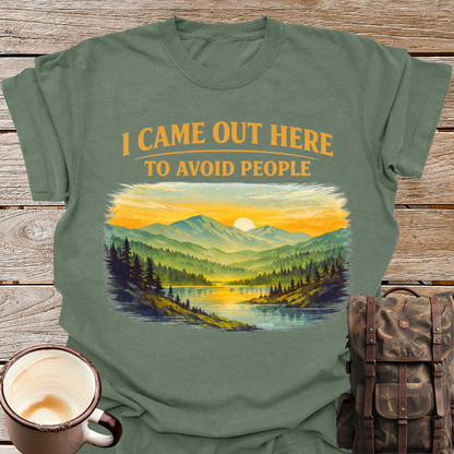 I Came Out Here to Avoid People T-Shirt