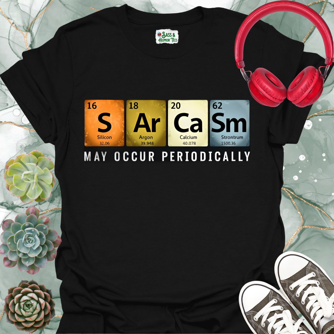 Sarcasm Periodic Table Elements T-Shirt