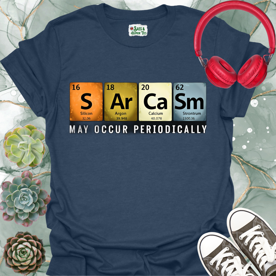 Sarcasm Periodic Table Elements T-Shirt