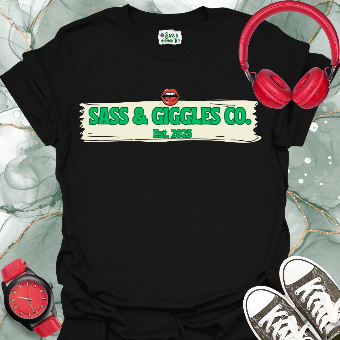 Sass & Giggles Co. T-Shirt