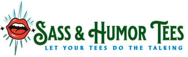 Sass & Humor Tees