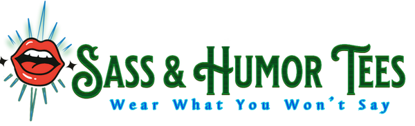 Sass & Humor Tees