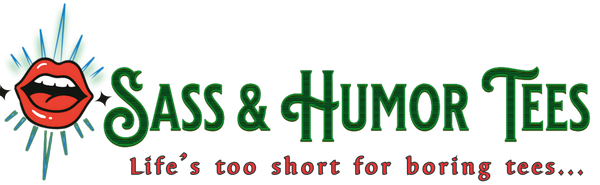 Sass & Humor Tees