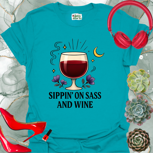 Sippin' On Sass and Wine T-Shirt
