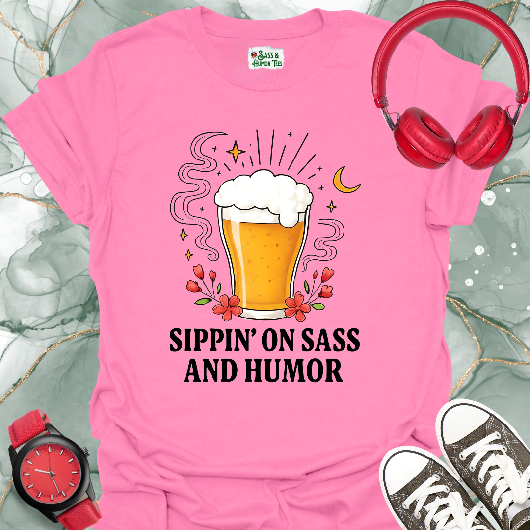 Sippin' on Sass and Humor T-Shirt