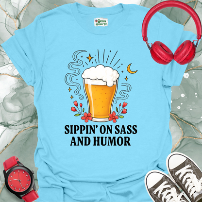 Sippin' on Sass and Humor T-Shirt