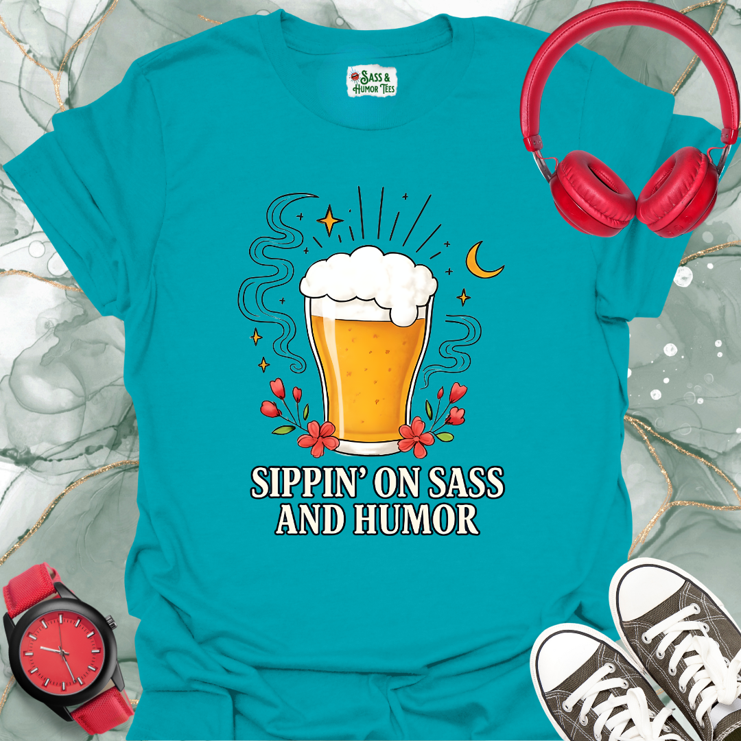 Sippin' on Sass and Humor T-Shirt