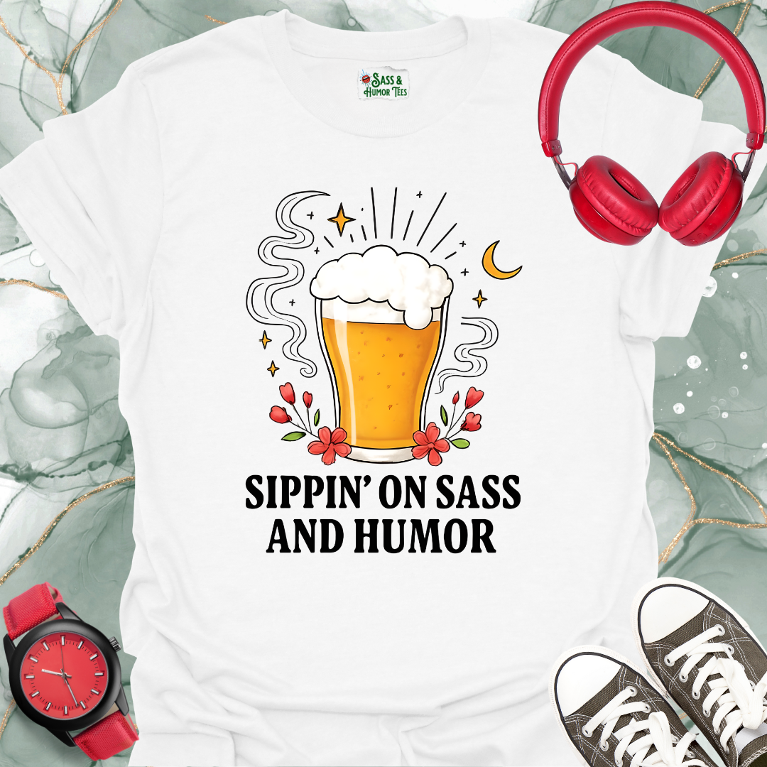 Sippin' on Sass and Humor T-Shirt