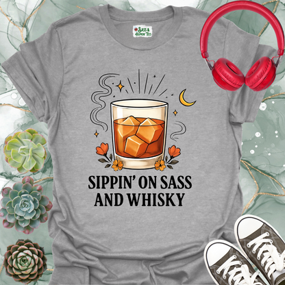 Sippin' on Sass and Whisky T-Shirt