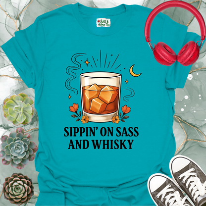 Sippin' on Sass and Whisky T-Shirt