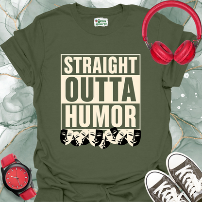 Straight Outta Humor T-Shirt