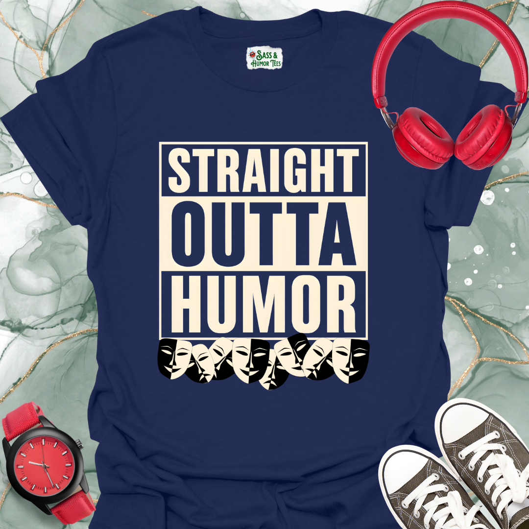 Straight Outta Humor T-Shirt