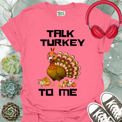 Talk Turkey To Me Unisex T-Shirt