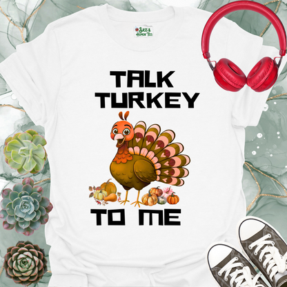 Talk Turkey To Me Unisex T-Shirt
