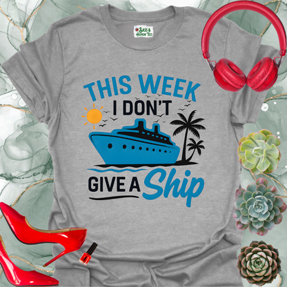 This week I don't give a SHIP T-shirt.
