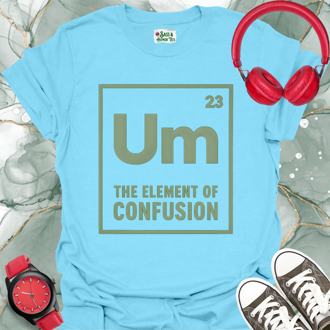 UM-The Element Of Confusion T-Shirt