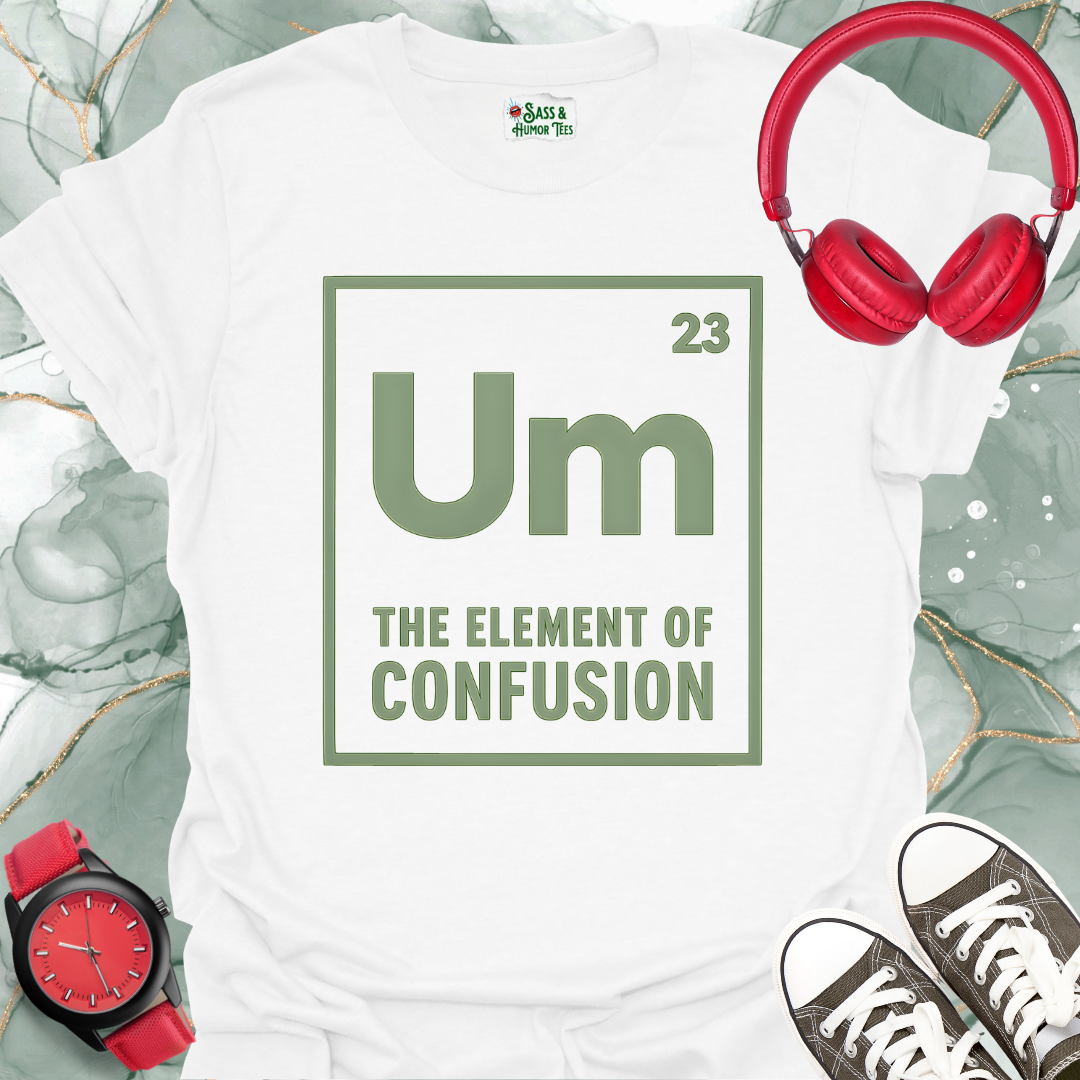 UM-The Element Of Confusion T-Shirt